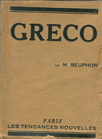 Michel SEUPHOR, Greco. Considérations sur sa vie et sur quelques unes de ses œuvres, Paris, Les Tendances nouvelles, 1931