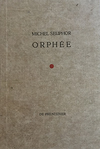 Michel Seuphor, Orphée, met gedichten en twee gesigneerde etsen van Michel Seuphor, De Prentenier, 1997