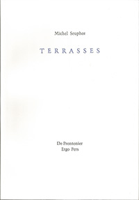 Michel Seuphor, Terrasses, Dr Prentenier- Ergo Pers, 1998